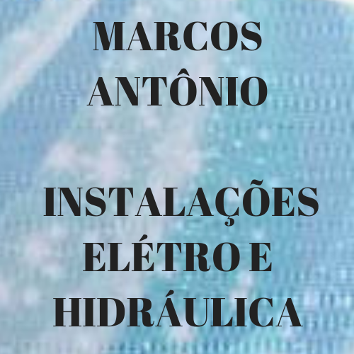 MARCOS ANTÔNIO INSTALAÇÕES, ELÉTRO E HIDRÁULICA